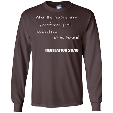 Inspirational Christian Revelation 20 10 Shirt G240 Gildan LS Ultra Cotton T Shirt