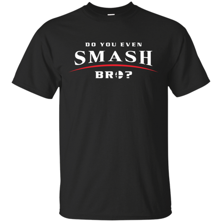 Super Smash Bros Shirt Do You Even Smash Bro? shirts