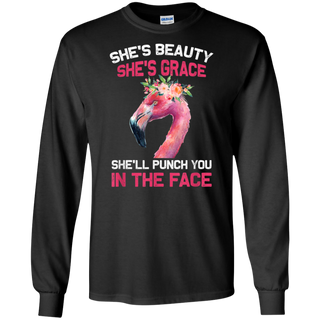 She s Beauty She s Grace She ll Punch You In The Face Shirt G240 Gildan LS Ultra Cotton T Shirt