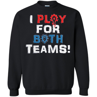 I play for both teams Sweatshirt