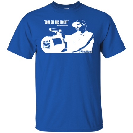 Come Get This Receipt  OFFICIAL BUBBA ARMY SHIRT G200 Gildan Ultra Cotton T-Shirt