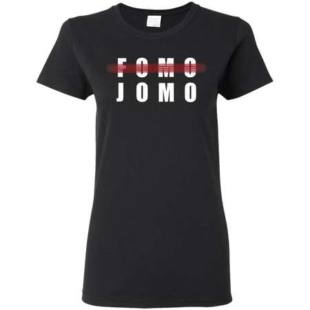 Fomo Jomo Shirt G500L Gildan Ladies 5 3 oz T Shirt