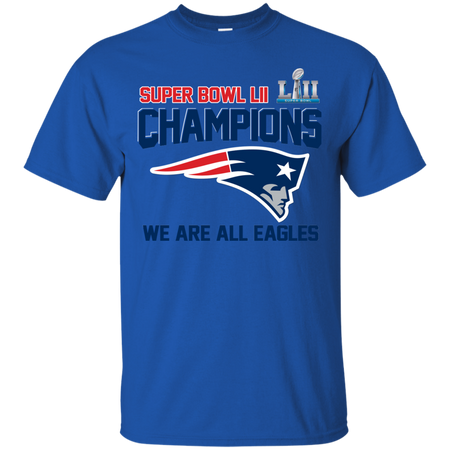 NFL Super Bowl LII Champions we are all Patriots T Shirt