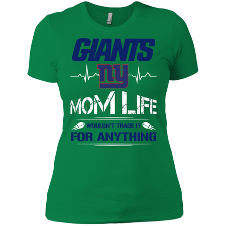 Nothing Better Than Being A Mom Life Of A Giants T shirt