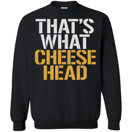 That's What Cheese Head T-Shirt