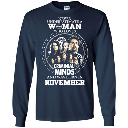 A Woman Who Loves Criminal Minds And was Born in November T shirt