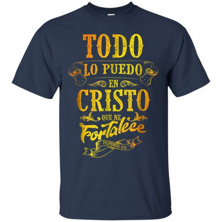 Todo Lo Puedo Camisa Spanish Christian Shirts in Espanol T Shirt