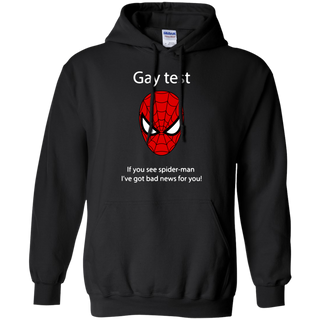 Gay test if you see spider man I ve got bad news for you Hoodie