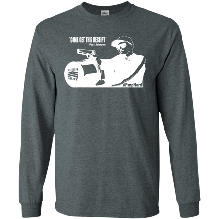 Come Get This Receipt OFFICIAL BUBBA ARMY SHIRT G240 Gildan LS Ultra Cotton T Shirt