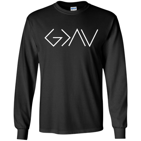 God is Greater Than Our Highs and Our Lows Know Him T Shirt