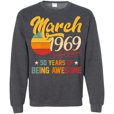 Vintage March 1969 50th Birthday 50 Year Old Shirt G180 Gildan Crewneck Pullover Sweatshirt 8 oz