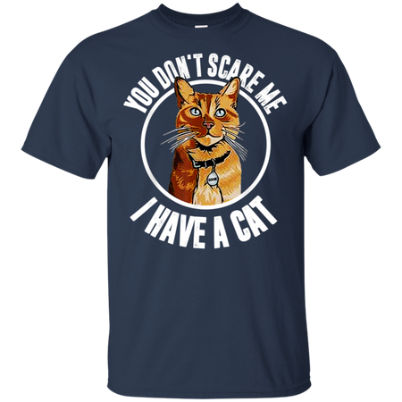 You Don't Scare Me I Have A Cat Goose Cat Lover  Shirt G200 Gildan Ultra Cotton T-Shirt