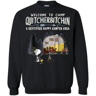 Welcome to camp Quitcherbitchin a certified happy camper wit Snoopy Sweatshirt