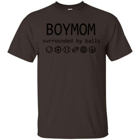 Womens Boy Mom Surrounded By Balls Shirt G200 Gildan Ultra Cotton T-Shirt