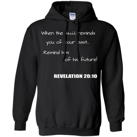 Inspirational Christian Revelation 20 10 Shirt G185 Gildan Pullover Hoodie 8 oz