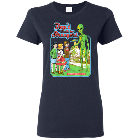 Don t Talk To Strangers Vintage Funny Alien Shirt G500L Gildan Ladies 5 3 oz T Shirt