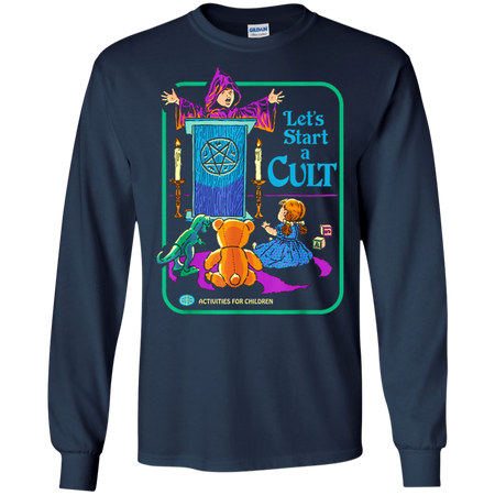 Funny Let's Start A Cult Activities For Children Shirt G240 Gildan LS Ultra Cotton T-Shirt