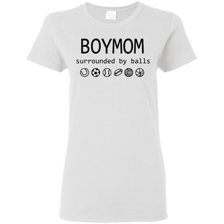 Womens Boy Mom Surrounded By Balls Shirt G500L Gildan Ladies' 5.3 oz. T-Shirt