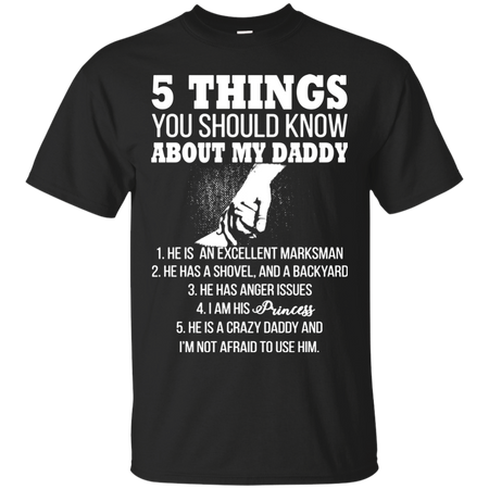 5 Things You Should Know About My Daddy T shirt