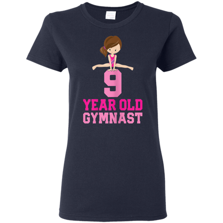 Girls Gymnastics Birthday Kids 9 Year Old Gymnast Shirt G500L Gildan Ladies 5 3 oz T Shirt