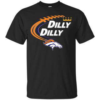 Dilly Dilly Denver Broncos T shirt