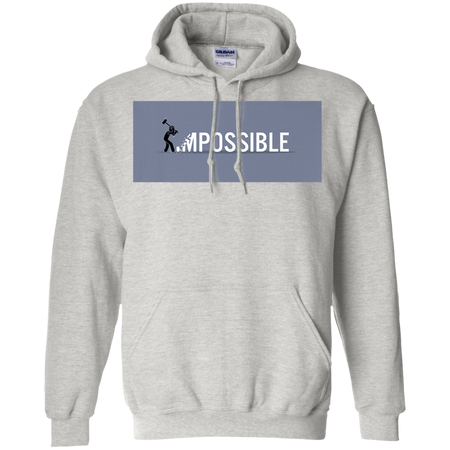 Nothing s Impossible Tee Shirt G185 Gildan Pullover Hoodie 8 oz