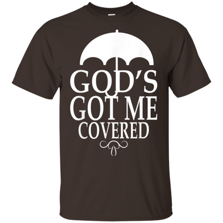 Covered Got Me Shirt G200 Gildan Ultra Cotton T-Shirt