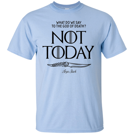 Not Today | Arya Stark | Game Of Thrones Shirt | Game Of Thrones Shirt For Women | Plus Size TShirt