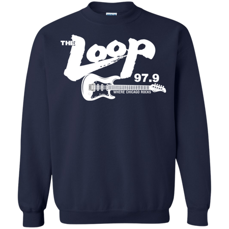 The Loop 97 9 Where Chicago Rocks Sweatshirt