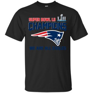 NFL Super Bowl LII Champions we are all Patriots T Shirt