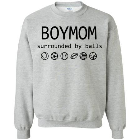 Womens Boy Mom Surrounded By Balls Shirt G180 Gildan Crewneck Pullover Sweatshirt  8 oz.