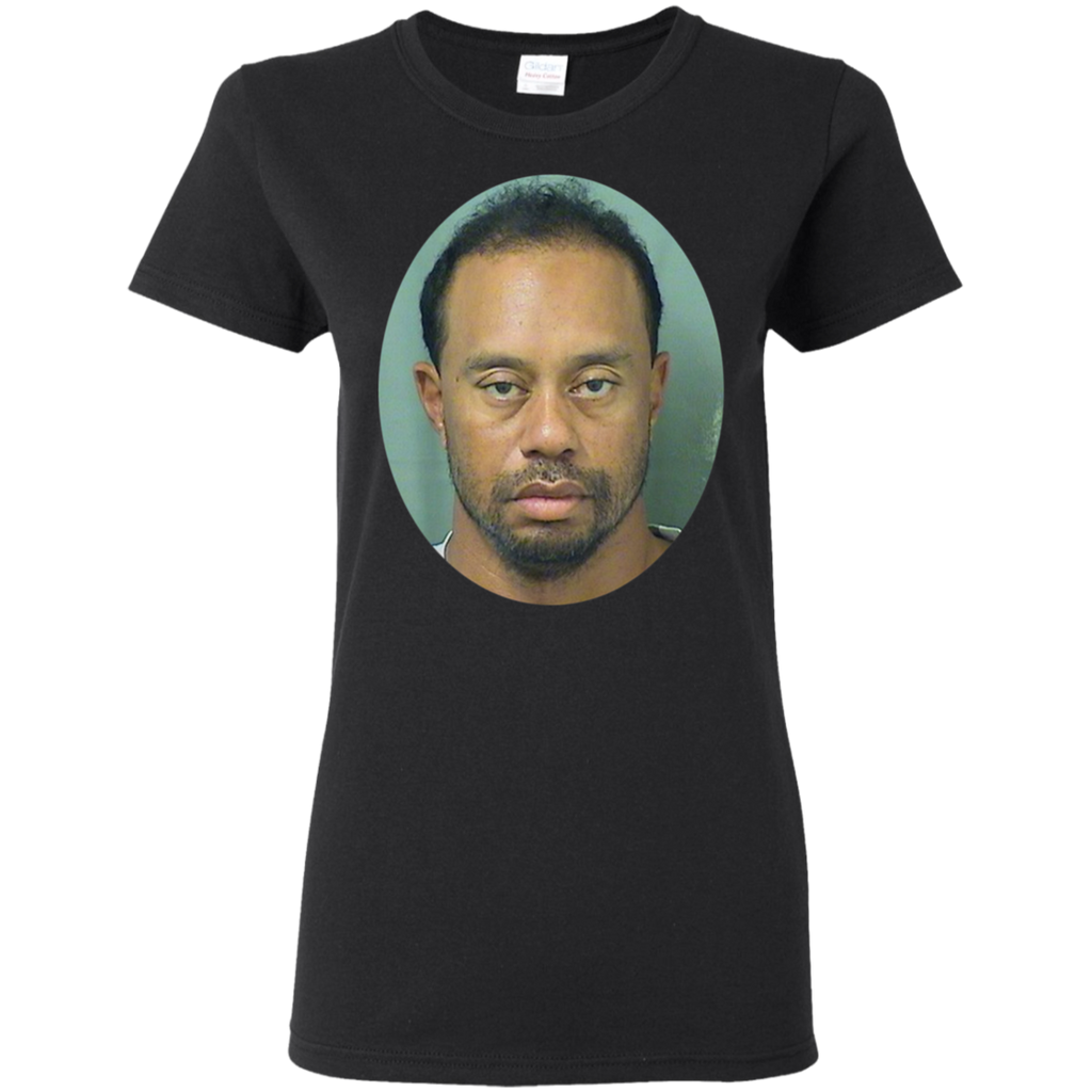 Tiger Woods Mugshot Shirt G500L Gildan Ladies 5 3 oz T Shirt