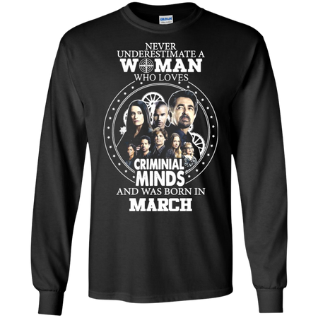 A Woman Who Loves Criminal Minds And was Born in March T shirt