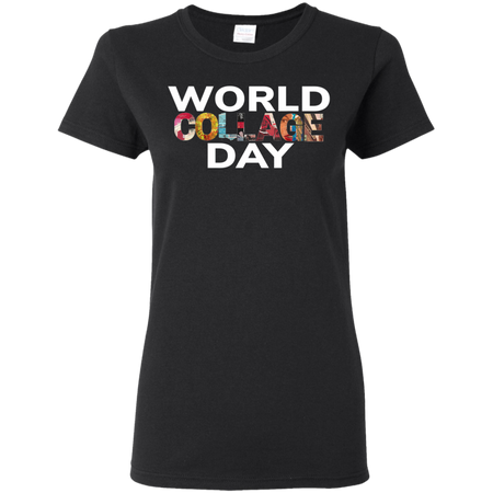 Celebrate World Collage Day 2019 Shirt G500L Gildan Ladies 5 3 oz T Shirt