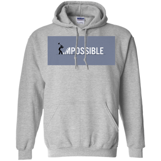 Nothing s Impossible Tee Shirt G185 Gildan Pullover Hoodie 8 oz