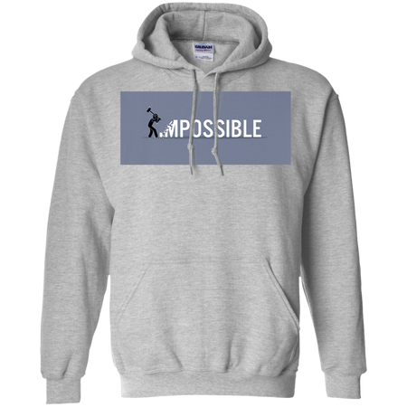 Nothing s Impossible Tee Shirt G185 Gildan Pullover Hoodie 8 oz
