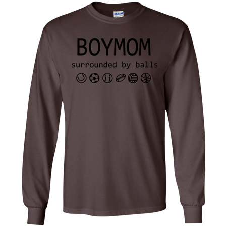 Womens Boy Mom Surrounded By Balls Shirt G240 Gildan LS Ultra Cotton T-Shirt