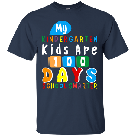 My Kindergarten Kids Are 100 Days of School Smarter T shirt