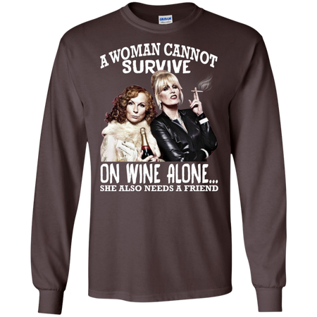 A Woman Cannot Survive On Wine Alone T shirt