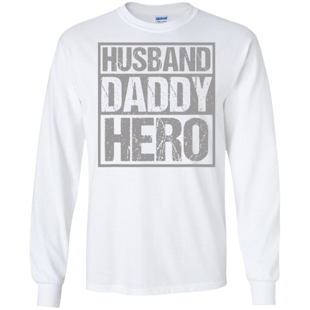 Men's Husband Daddy Hero Shirt G240 Gildan LS Ultra Cotton T-Shirt