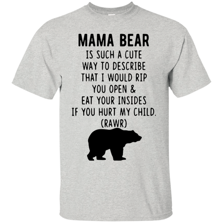 Mama bear is such a cute way to describe shirt Cotton shirt