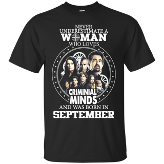 A Woman Who Loves Criminal Minds And was Born in September T shirt