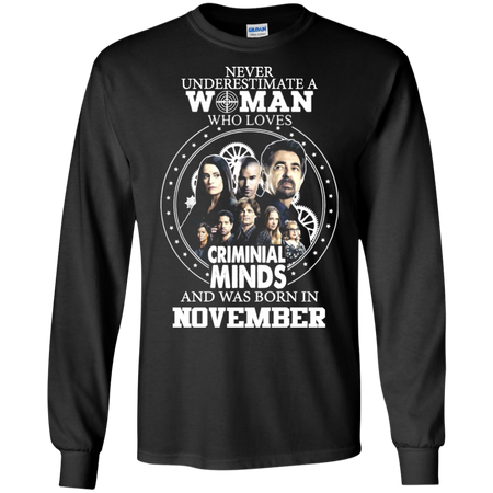 A Woman Who Loves Criminal Minds And was Born in November T shirt