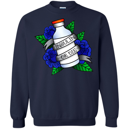 Type 1 Diabetes Insulin Or Die Vintage Tattoo Shirt G180 Gildan Crewneck Pullover Sweatshirt  8 oz.