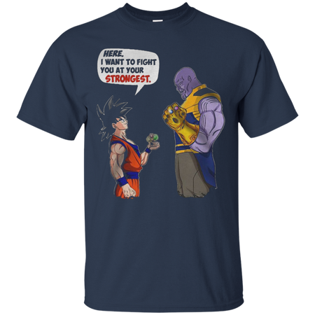 Goku and Thanos Here I Want To Fight Your Strongest T Shirt