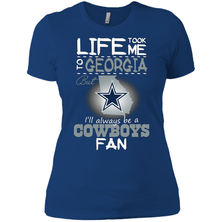 Cowboys Life Took Me To Georgia T shirt