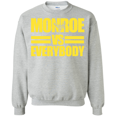 Monroe High Albany Alumni Versus Everybody Shirt G180 Gildan Crewneck Pullover Sweatshirt  8 oz.