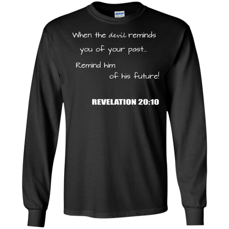 Inspirational Christian Revelation 20 10 Shirt G240 Gildan LS Ultra Cotton T Shirt