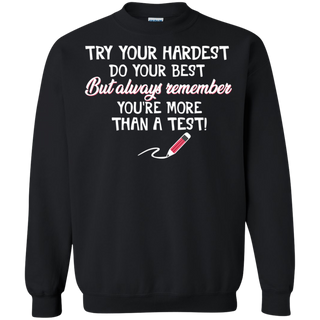 Try Your Hardest Do Your Best Teacher Lover Shirt G180 Gildan Crewneck Pullover Sweatshirt 8 oz