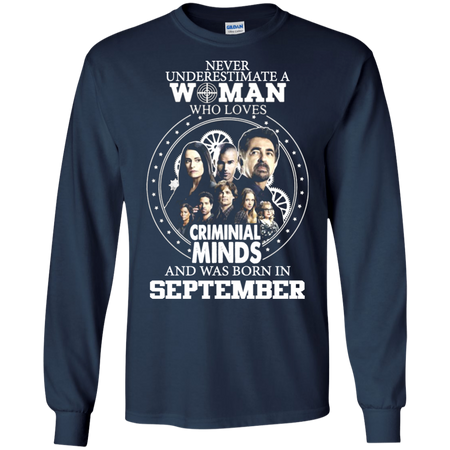 A Woman Who Loves Criminal Minds And was Born in September T shirt